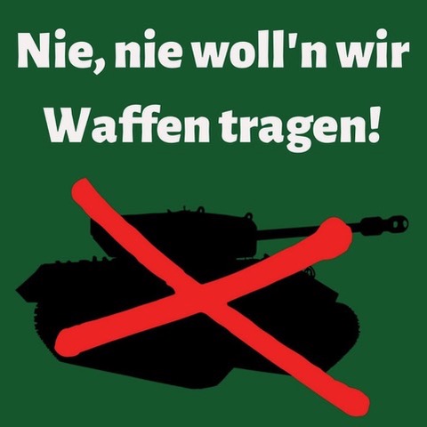 NIe Nie wollen wir Waffen tragen